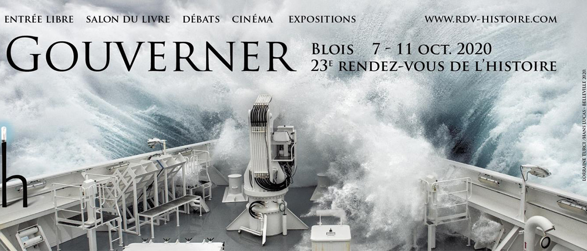Gouverner - Entrée libre, salon du livre, débats, cinéma, expositions, www.rdv-histoire.com - Blois du 7 au 11 oct 2020. 23e rendez-vous de l'histoire