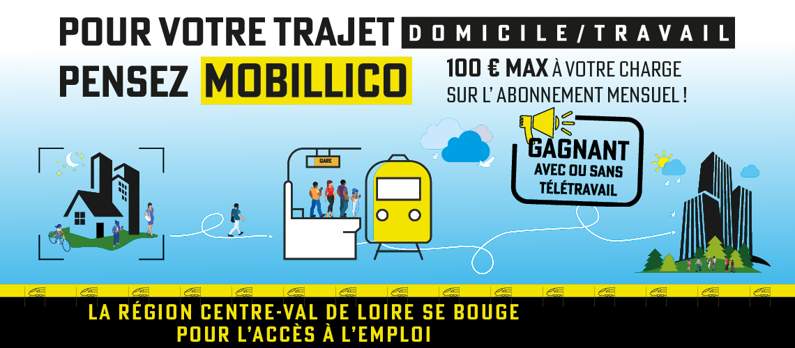 Pour votre trajet domicile//travail, pensez Mobillico - 100 € Max à votr echarge sur l'abonnement mensuel ! Gagnant, avec ou sans télétravail - La Région Centre-Val de Loire se bouge pour l'accès à l'emploi