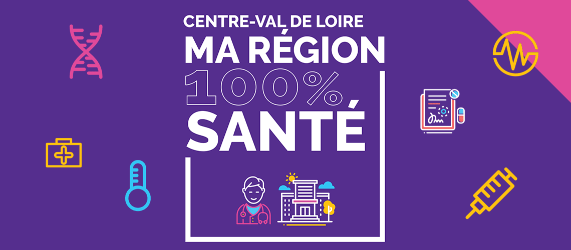 Centre-Val de Loire - Ma Région 100% Santé