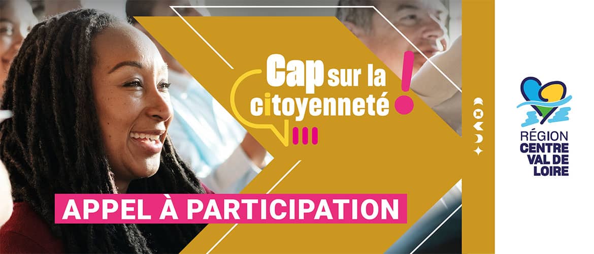 Cap sur la citoyenneté ! - Appel à participation - Région Centre Val de Loire