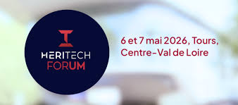 Heritech Forum - 6 et 7 mai 2026, Tours, Centre-Val de Loire