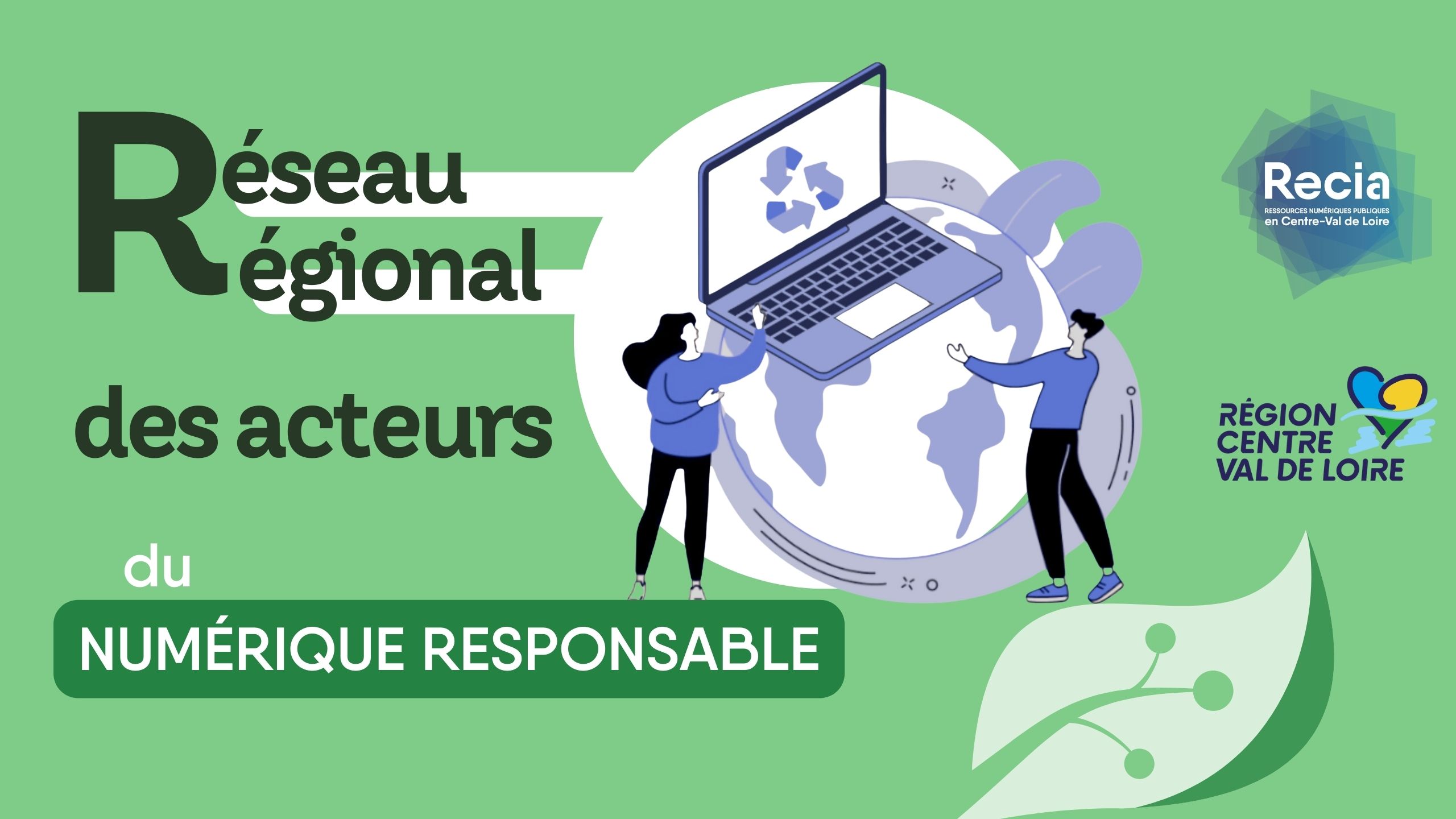 Réseau régional des acteurs du numérique responsable - Recia Région Centre-Val de Loire